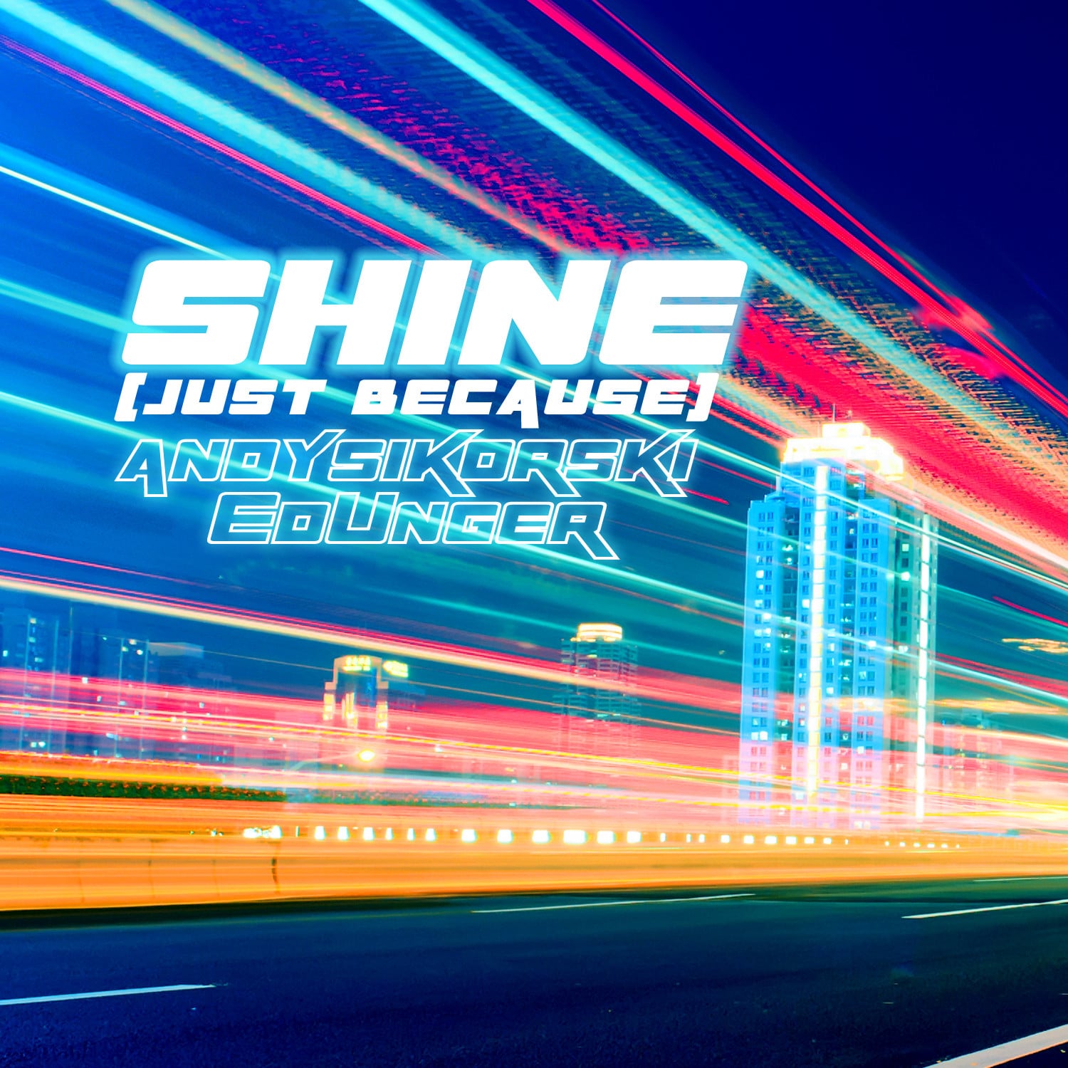 AndySikorski EdUnger Shine Just Because
